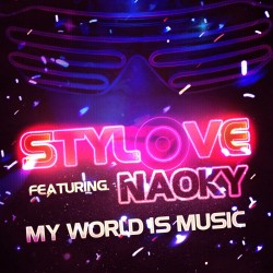 Stylove Feat. Naoky - My World Is Music