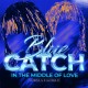 Blue Catch - In The Middle Of Love (Pre-Order 02/01/2021)
