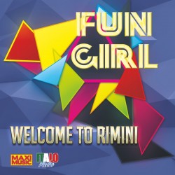 Fun Girl - Welcome To Rimini