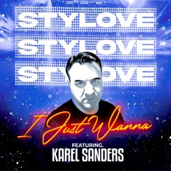 Stylove Feat. Karel Sanders - I Just Wanna