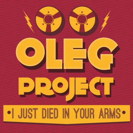 Oleg Project - (I Just) Died In Your Arms