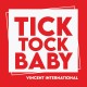 Vincent International - Tick Tock Baby